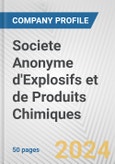 Societe Anonyme d'Explosifs et de Produits Chimiques Fundamental Company Report Including Financial, SWOT, Competitors and Industry Analysis- Product Image