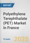 Polyethylene Terephthalate (PET) Market in France: 2019-2024 Review and Forecast to 2029 - Product Thumbnail Image