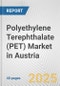 Polyethylene Terephthalate (PET) Market in Austria: 2019-2024 Review and Forecast to 2029 - Product Thumbnail Image
