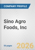 Sino Agro Foods, Inc. Fundamental Company Report Including Financial, SWOT, Competitors and Industry Analysis- Product Image