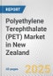 Polyethylene Terephthalate (PET) Market in New Zealand: 2019-2024 Review and Forecast to 2029 - Product Thumbnail Image