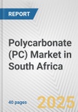 Polycarbonate (PC) Market in South Africa: 2019-2024 Review and Forecast to 2029- Product Image