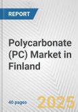 Polycarbonate (PC) Market in Finland: 2019-2024 Review and Forecast to 2029- Product Image