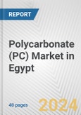 Polycarbonate (PC) Market in Egypt: 2017-2023 Review and Forecast to 2027- Product Image