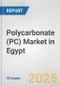 Polycarbonate (PC) Market in Egypt: 2019-2024 Review and Forecast to 2029 - Product Thumbnail Image