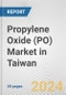 Propylene Oxide (PO) Market in Taiwan: 2017-2023 Review and Forecast to 2027 - Product Image