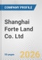 Shanghai Forte Land Co. Ltd. Fundamental Company Report Including Financial, SWOT, Competitors and Industry Analysis - Product Thumbnail Image