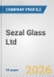 Sezal Glass Ltd. Fundamental Company Report Including Financial, SWOT, Competitors and Industry Analysis - Product Thumbnail Image