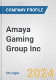 Amaya Gaming Group Inc. Fundamental Company Report Including Financial, SWOT, Competitors and Industry Analysis- Product Image