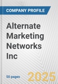 Alternate Marketing Networks Inc. Fundamental Company Report Including Financial, SWOT, Competitors and Industry Analysis- Product Image