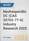 Neohesperidin DC (CAS 20702-77-6) Industry Research 2025: Global and Regional Market Trends 2019-2024 and Forecast to 2029- Product Image