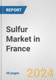 Sulfur Market in France: 2017-2023 Review and Forecast to 2027- Product Image