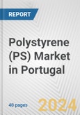 Polystyrene (PS) Market in Portugal: 2017-2023 Review and Forecast to 2027- Product Image