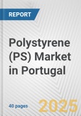 Polystyrene (PS) Market in Portugal: 2017-2023 Review and Forecast to 2027- Product Image