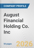 August Financial Holding Co. Inc. Fundamental Company Report Including Financial, SWOT, Competitors and Industry Analysis- Product Image