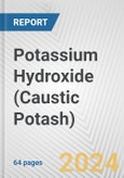 Potassium Hydroxide (Caustic Potash): European Union Market Outlook 2023-2027- Product Image