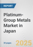 Platinum-Group Metals Market in Japan: 2017-2023 Review and Forecast to 2027- Product Image