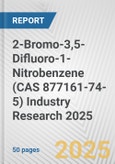 2-Bromo-3,5-Difluoro-1-Nitrobenzene (CAS 877161-74-5) Industry Research 2025: Global and Regional Market Trends 2019-2024 and Forecast to 2029- Product Image