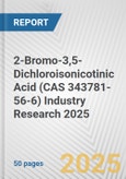 2-Bromo-3,5-Dichloroisonicotinic Acid (CAS 343781-56-6) Industry Research 2025: Global and Regional Market Trends 2019-2024 and Forecast to 2029- Product Image