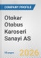 Otokar Otobus Karoseri Sanayi AS Fundamental Company Report Including Financial, SWOT, Competitors and Industry Analysis - Product Thumbnail Image