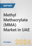 Methyl Methacrylate (MMA) Market in UAE: 2017-2023 Review and Forecast to 2027- Product Image