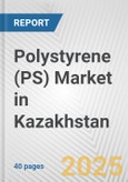 Polystyrene (PS) Market in Kazakhstan: 2017-2023 Review and Forecast to 2027- Product Image