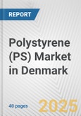 Polystyrene (PS) Market in Denmark: 2017-2023 Review and Forecast to 2027- Product Image