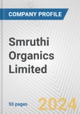 Smruthi Organics Limited Fundamental Company Report Including Financial, SWOT, Competitors and Industry Analysis- Product Image