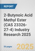 2-Butynoic Acid Methyl Ester (CAS 23326-27-4) Industry Research 2025: Global and Regional Market Trends 2019-2024 and Forecast to 2029- Product Image