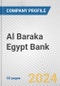 Al Baraka Egypt Bank Fundamental Company Report Including Financial, SWOT, Competitors and Industry Analysis - Product Thumbnail Image