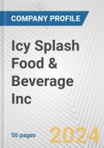 Icy Splash Food & Beverage Inc. Fundamental Company Report Including Financial, SWOT, Competitors and Industry Analysis- Product Image