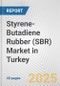 Styrene-Butadiene Rubber (SBR) Market in Turkey: 2017-2023 Review and Forecast to 2027 - Product Thumbnail Image