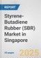 Styrene-Butadiene Rubber (SBR) Market in Singapore: 2017-2023 Review and Forecast to 2027 - Product Thumbnail Image