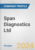 Span Diagnostics Ltd. Fundamental Company Report Including Financial, SWOT, Competitors and Industry Analysis- Product Image