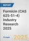 Formicin (CAS 625-51-4) Industry Research 2025: Global and Regional Market Trends 2019-2024 and Forecast to 2029 - Product Thumbnail Image