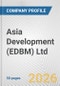 Asia Development (EDBM) Ltd Fundamental Company Report Including Financial, SWOT, Competitors and Industry Analysis - Product Thumbnail Image