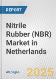 Nitrile Rubber (NBR) Market in Netherlands: 2017-2023 Review and Forecast to 2027- Product Image