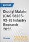 Dioctyl Malate (CAS 56235-92-8) Industry Research 2025: Global and Regional Market Trends 2019-2024 and Forecast to 2029 - Product Thumbnail Image