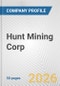 Hunt Mining Corp Fundamental Company Report Including Financial, SWOT, Competitors and Industry Analysis - Product Thumbnail Image