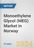 Monoethylene Glycol (MEG) Market in Norway: 2017-2023 Review and Forecast to 2027- Product Image