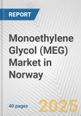 Monoethylene Glycol (MEG) Market in Norway: 2019-2024 Review and Forecast to 2029- Product Image