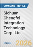 Sichuan Chengfei Integration Technology Corp. Ltd. Fundamental Company Report Including Financial, SWOT, Competitors and Industry Analysis- Product Image
