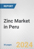 Zinc Market in Peru: 2017-2023 Review and Forecast to 2027- Product Image