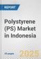 Polystyrene (PS) Market in Indonesia: 2017-2023 Review and Forecast to 2027 - Product Image