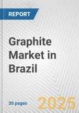 Graphite Market in Brazil: 2017-2023 Review and Forecast to 2027- Product Image