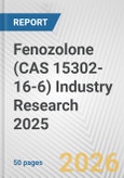 Fenozolone (CAS 15302-16-6) Industry Research 2025: Global and Regional Market Trends 2019-2024 and Forecast to 2029- Product Image