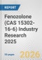 Fenozolone (CAS 15302-16-6) Industry Research 2025: Global and Regional Market Trends 2019-2024 and Forecast to 2029 - Product Thumbnail Image