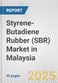 Styrene-Butadiene Rubber (SBR) Market in Malaysia: 2019-2024 Review and Forecast to 2029- Product Image