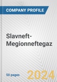 Slavneft-Megionneftegaz Fundamental Company Report Including Financial, SWOT, Competitors and Industry Analysis- Product Image