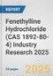 Fenethylline Hydrochloride (CAS 1892-80-4) Industry Research 2025: Global and Regional Market Trends 2019-2024 and Forecast to 2029 - Product Thumbnail Image